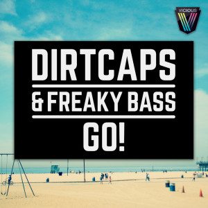 ดาวน์โหลดและฟังเพลง Go! (Boehmer Remix) พร้อมเนื้อเพลงจาก Dirtcaps