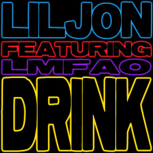 Album Drink (feat. LMFAO) from Lil Jon