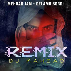 Listen to Delamo Bordi (Remix) song with lyrics from Mehraad Jam