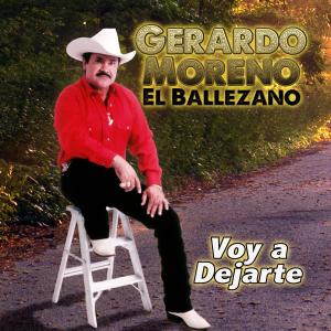 Gerardo Moreno El Ballezano的專輯Voy a Dejarte