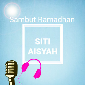Siti Aisyah的专辑Sambut Ramadhan