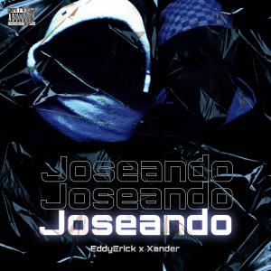 Eddyerick的專輯Joseando (feat. Xander)