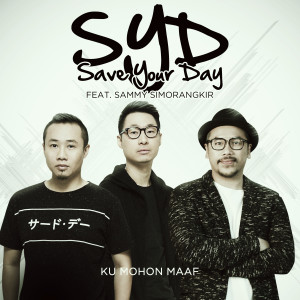 Save Your Day的專輯Ku Mohon Maaf (feat. Sammy Simorangkir)