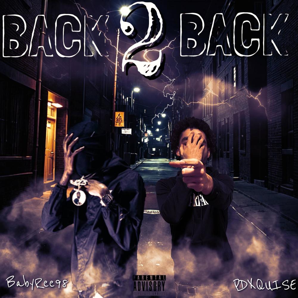Back 2 Back (feat. BabyRee98) (Explicit)