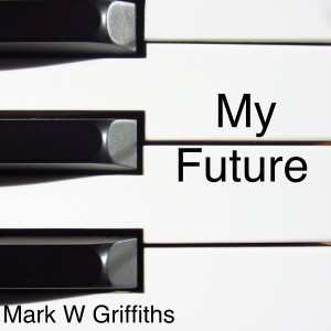 收聽Mark W Griffiths的My Future歌詞歌曲