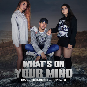 Dengarkan What's on Your Mind (Explicit) lagu dari MMJ dengan lirik