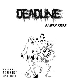 Album Deadline from DJ TUPOY