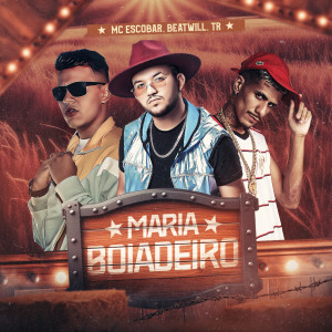 Listen to Maria Boiadeiro song with lyrics from Mc Escobar