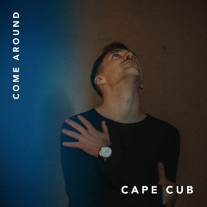 ดาวน์โหลดและฟังเพลง Come Around พร้อมเนื้อเพลงจาก Cape Cub