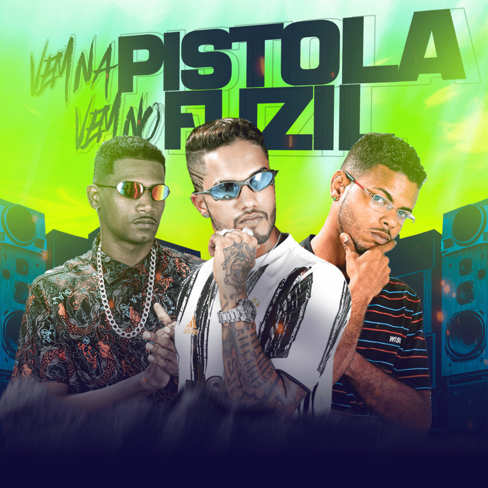 Vem na Pistola Vem no Fuzil (Explicit)