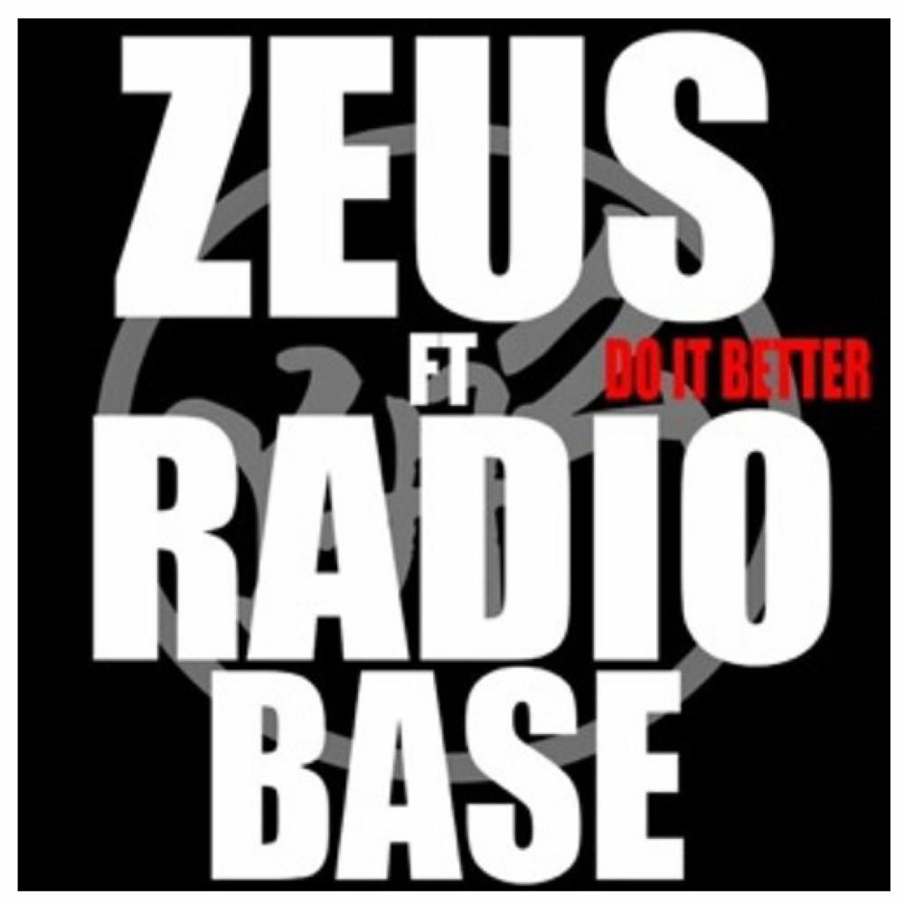 DO IT BETTER (feat. ZEUS & Radio Base|Explicit)