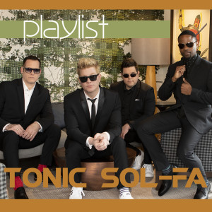 ดาวน์โหลดและฟังเพลง Get Here พร้อมเนื้อเพลงจาก Tonic Sol-fa