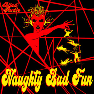 Album Naughty Bad Fun from Blind Audio