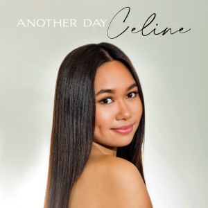 收聽Celine的Another Day歌詞歌曲