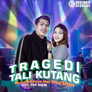 Dengarkan Tragedi Tali Kutang lagu dari Sasya Arkhisna dengan lirik