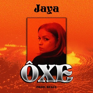 Jaya的專輯Ôxe