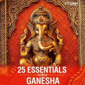 อัลบัม 25 Essentials - Ganesha ศิลปิน Various Artists