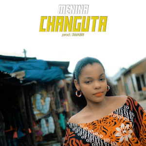 Listen to Changuta song with lyrics from Menina