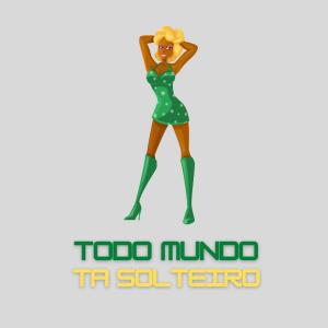 Album Todo Mundo Ta Solteiro (Explicit) from DJ GIU