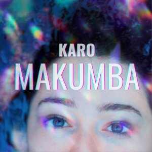 Listen to Makumba song with lyrics from Karo