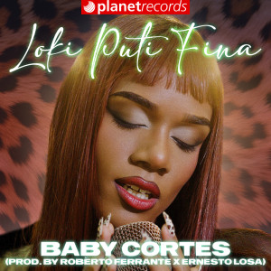 ดาวน์โหลดและฟังเพลง Loki Puti Fina (Prod. by Roberto Ferrante x Ernesto Losa) พร้อมเนื้อเพลงจาก Baby Cortés