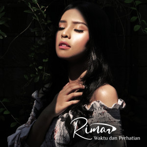 ดาวน์โหลดและฟังเพลง Waktu Dan Perhatian พร้อมเนื้อเพลงจาก Rimar