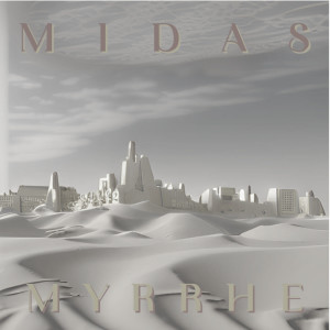 Listen to Midas (Explicit) song with lyrics from Myrrhe