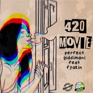 ดาวน์โหลดและฟังเพลง 420 Movie พร้อมเนื้อเพลงจาก Perfect Giddimani