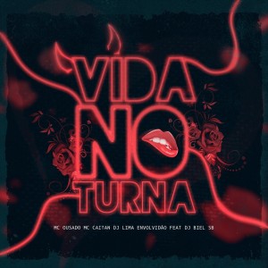 ดาวน์โหลดและฟังเพลง Vida Noturna (Explicit) พร้อมเนื้อเพลงจาก Mc Ousado