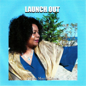 Album Launch Out from Joyce Marie Dixon