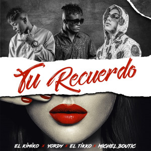 Listen to Tu Recuerdo song with lyrics from El Kimiko