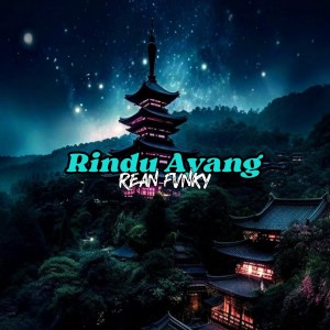 Album Rindu Ayang from Rean Fvnky