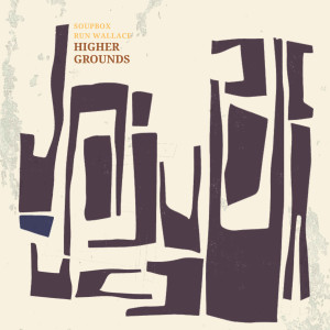 收听Soupbox的Higher Grounds歌词歌曲
