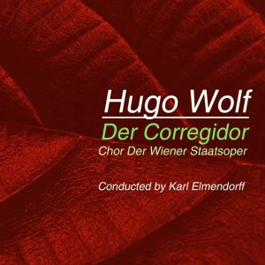 Der Corregidor dari Chor Der Wiener Staatsoper