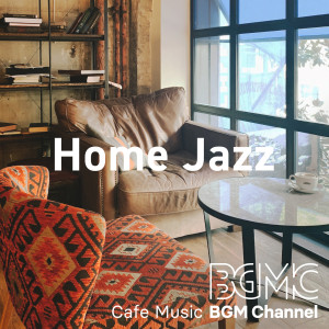 收聽Cafe Music BGM channel的Home Cooking歌詞歌曲