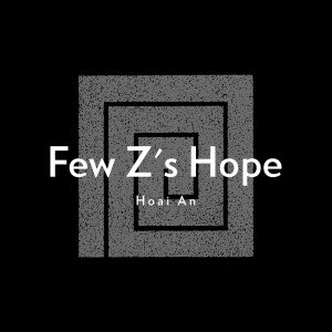 Album Few Z's Hope from Hoài An