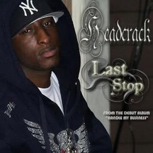 收聽Headcrack的Last Stop feat. Jason Caesar (Explicit)歌詞歌曲