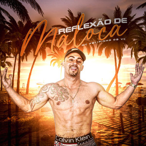 Album Reflexão de Maloka (Explicit) oleh Mc Felipinho da VC