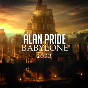 Listen to BABYLONE 2023 (Radio Edit) song with lyrics from Alan Pride