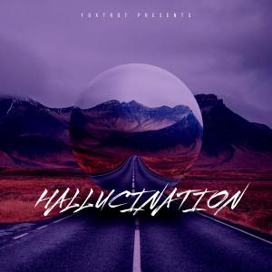 收听Foxtrot的HALLUCINATION歌词歌曲