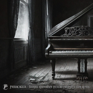 Listen to Passacaglia (Future Prophecy Remix) song with lyrics from Future Prophecy