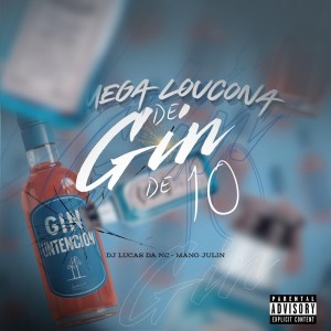Album MEGA LOUCONA DE GIN DE 10 (Explicit) from Mano Julin