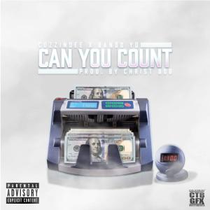 ดาวน์โหลดและฟังเพลง Can You Count (Explicit) พร้อมเนื้อเพลงจาก CuzzinDee