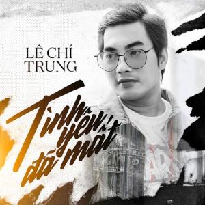Album Tình Yêu Đã Mất from Lê Chí Trung