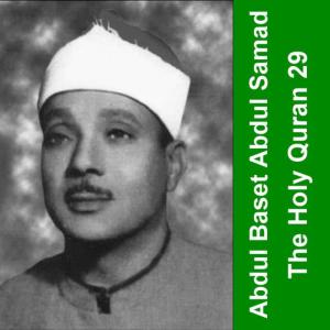 อัลบัม The Holy Quran - Cheikh Abdul Baset 29 ศิลปิน Abdelbasset Mohamed Abdessamad