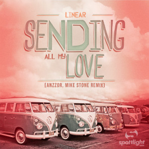 Dengarkan Sending All My Love (Radio Edit) lagu dari Linear dengan lirik