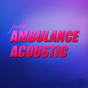 อัลบัม Ambulance ศิลปิน june