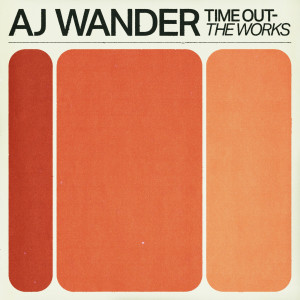 ดาวน์โหลดและฟังเพลง Time Out พร้อมเนื้อเพลงจาก AJ Wander