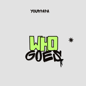 Album Who Goes from your papa