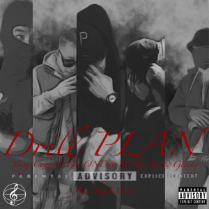 收听Young Coke的Drill PLAN (Explicit)歌词歌曲
